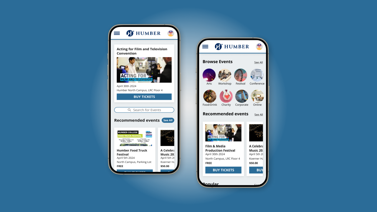 Two phone screens of the Humber 
            Events Platform, with the left showing the home page, and the right showing a browse event 
            page with various event types.